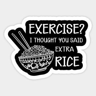 Rice - Exercise? I thought you said extra rice Sticker